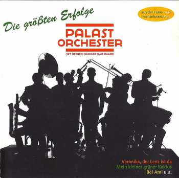 Album Palast Orchester Mit Seinem Sänger Max Raabe: Die Größten Erfolge