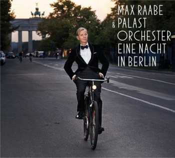 Album Palast Orchester Mit Seinem Sänger Max Raabe: Eine Nacht In Berlin