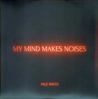 2LP Pale Waves: My Mind Makes Noises CLR 397732