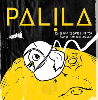 Album Palila: Tomorrow I'll Come Visit You And Return Your Records 