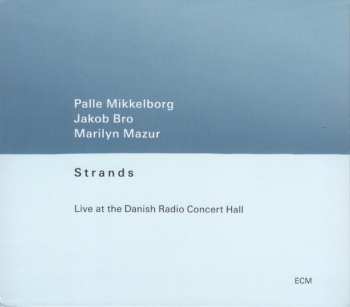 Album Palle Mikkelborg: Strands (Live At The Danish Radio Concert Hall)