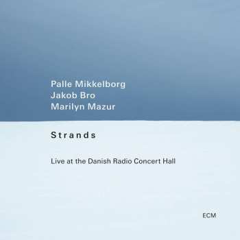 Album Palle Mikkelborg: Strands - Live At The Danish Radio Concert Hall