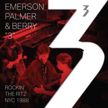 Album Palmer 3: Emerson & Berry: Rockin' The Ritz Nyc 1988