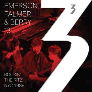 Album Palmer And Berry Emerson: 3: Rockin' The Ritz Nyc 1988
