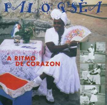 Album Palo Q’sea: A Ritmo De Corazon