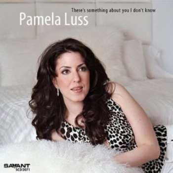 CD Pamela Luss: There's Something About You I Don't Know