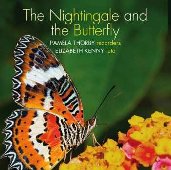 Pamela Thorby: The Nightingale and the Butterfly