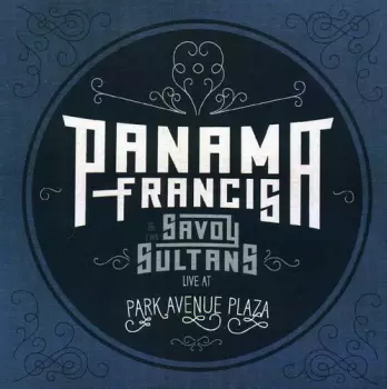 Panama Francis And The Savoy Sultans: Live At Park Avenue Plaza