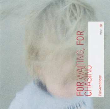 Album Pan•American: For Waiting, For Chasing