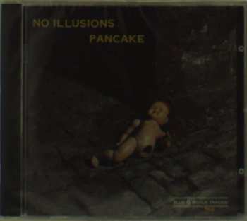 Pancake: No Illusions