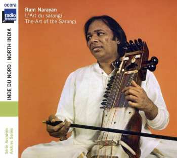CD Ram Narayan: Inde Du Nord: L'Art Du Sarangi = North India: The Art Of The Sarangi 407081