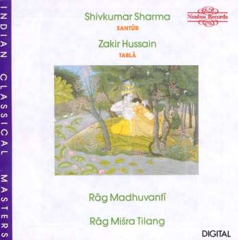 CD Pandit Shiv Kumar Sharma: Rāg Madhuvantī, Rāg Miśra Tilang 523837