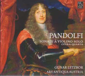 Album Giovanni Antonio Pandolfi Mealli: Sonate À Violino Solo Opera Quarta