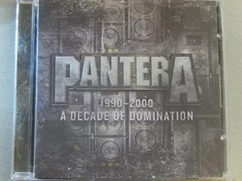 Pantera: 1990-2000 A Decade Of Domination