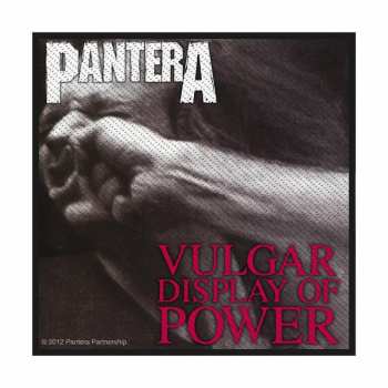 Merch Pantera: Nášivka Vulgar Display Of Power 