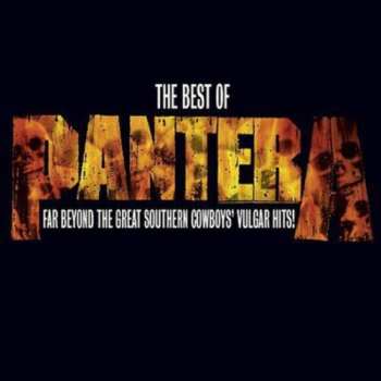 Album Pantera: The Best Of: Far Beyond The Great Southern Cowboys Vulgar Hits!