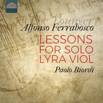 Album Paolo Biordi: Alfonso Ferrabosco (The Younger): Lessons for solo lyra viol