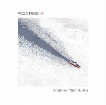 Album Paolo Fresu Quintet: Songlines / Night & Blue