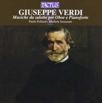 Album Antonio Pasculli: Giuseppe Verdi: Musiche Da Salotto Per Oboe E Pianoforte