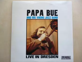 Papa Bue's Viking Jazz Band: Live In Dresden