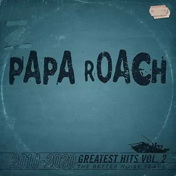 Papa Roach: 2010-2020 Greatest Hits Vol. 2: The Better Noise Years