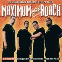 CD Papa Roach: Maximum Papa Roach (The Unauthorised Biography Of Papa Roach) 437227