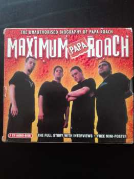 Album Papa Roach: Maximum Papa Roach (The Unauthorised Biography Of Papa Roach)