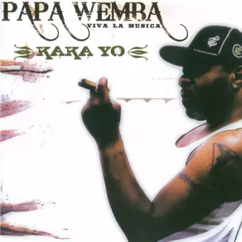 Papa Wemba: Kaka Yo