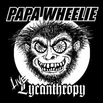 CD Papa Wheelie: Live Lycantropy 313476