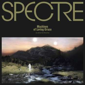 Album Para One:  Spectre: Machines Of Loving Grace