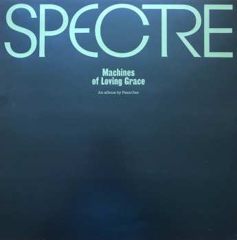 2LP Para One: Spectre: Machines Of Loving Grace LTD | CLR 63430