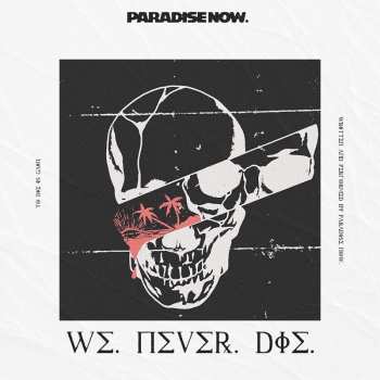 Album Paradise Now!: We Never Die