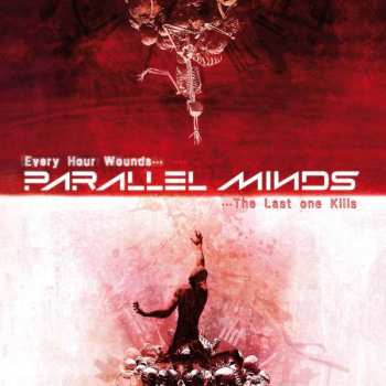 Album Parallel Minds: Every Hour Wounds​.​.​. The Last One Kills