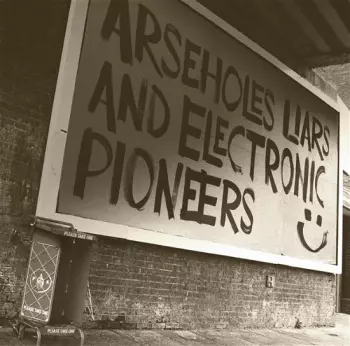 Paranoid London: Arseholes, Liars, And Electronic Pioneers