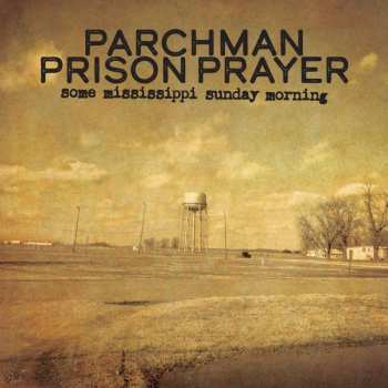 Album Parchman Prison Prayer: Some Mississippi Sunday Morning