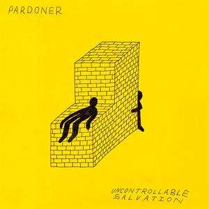 Album Pardoner: Uncontrollable Salvation