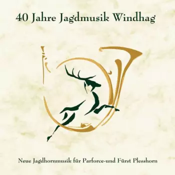 40 Jahre Jagdmusik Windhag