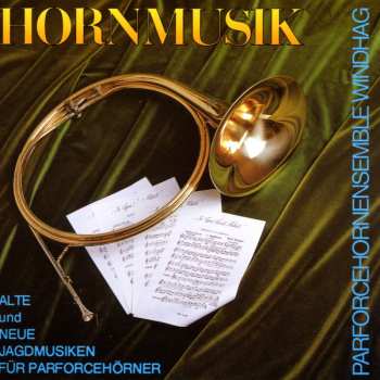 Album Parforcehorn-ensemble Windhag: Hornmusik