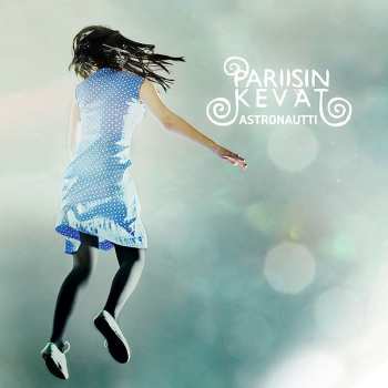 Album Pariisin Kevät: Astronautti