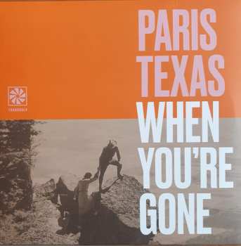 LP Paris Texas: When You're Gone 71046