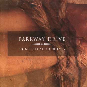 Album Parkway Drive: Don't Close Your Eyes