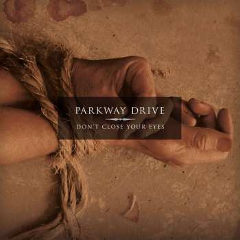 CD Parkway Drive: Don't Close Your Eyes 468093