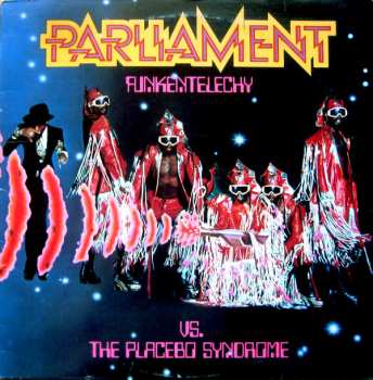 Album Parliament: Funkentelechy Vs. The Placebo Syndrome