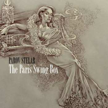 Album Parov Stelar: The Paris Swing Box