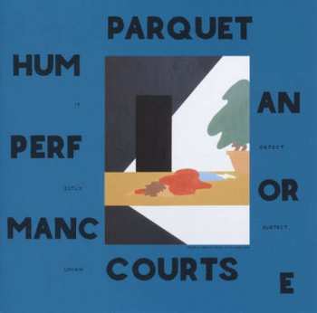 CD Parquet Courts: Human Performance 98472