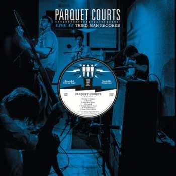Album Parquet Courts: Live At Third Man Records