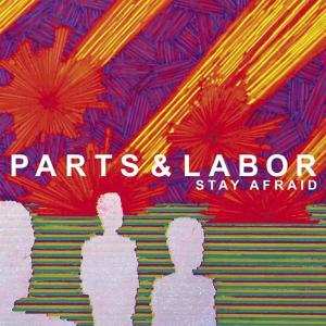 LP Parts & Labor: Stay Afraid 409589