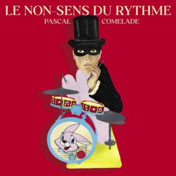 CD Pascal Comelade: Le Non-sens Du Rythme 367175