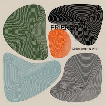 Album Pascal Danet Quintet: Friends 