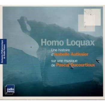 Album Pascal Ducourtioux: Homo Loquax